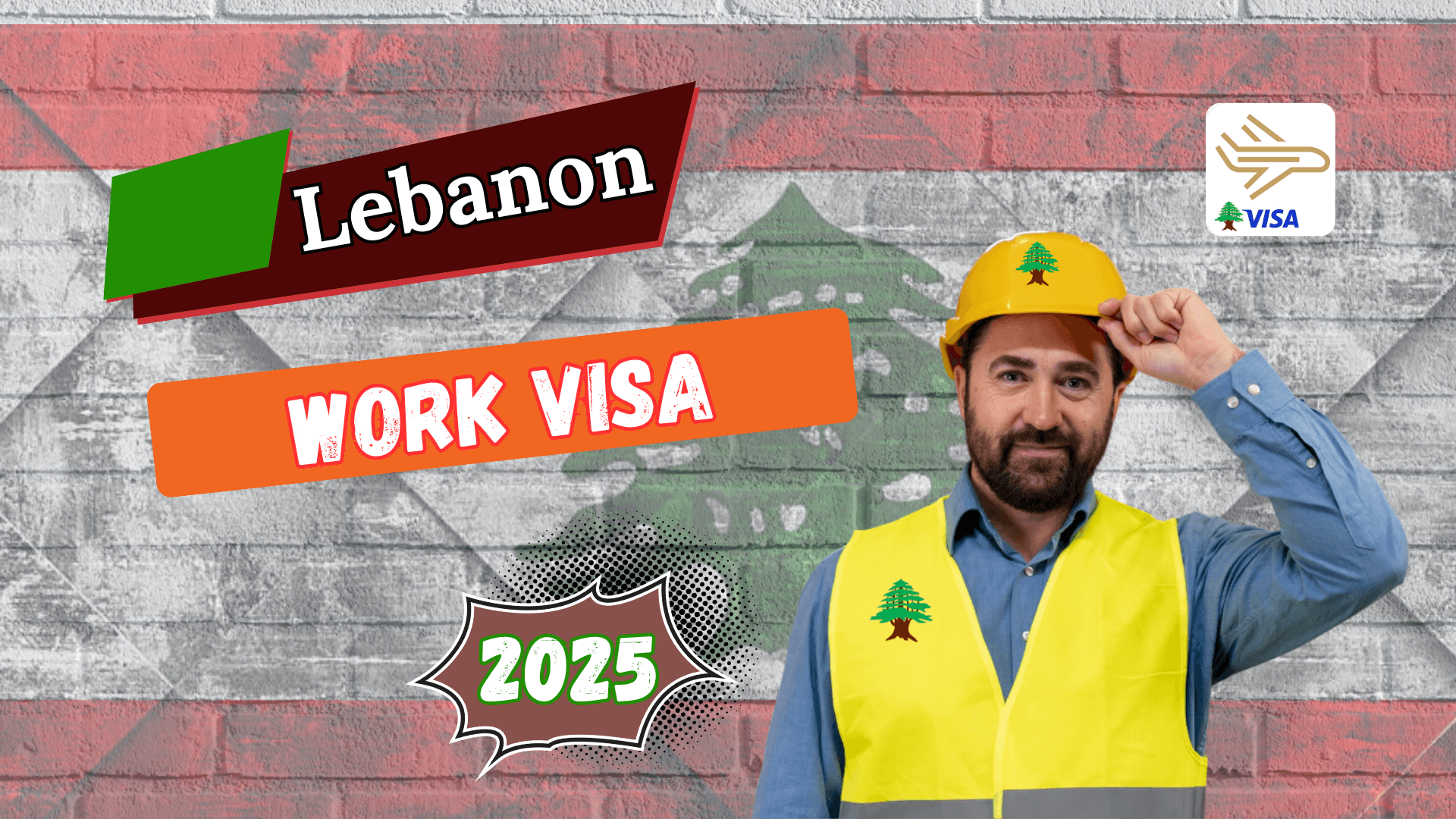 Lebanon Work Visa 2025: Requirements, Permits, Fees, and Application Process
