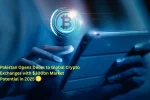 Pakistan Opens Doors to Global Crypto Exchanges with $300bn Market Potential in 2025
