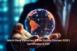 World Bank Launches 3 Free Online Courses 2025