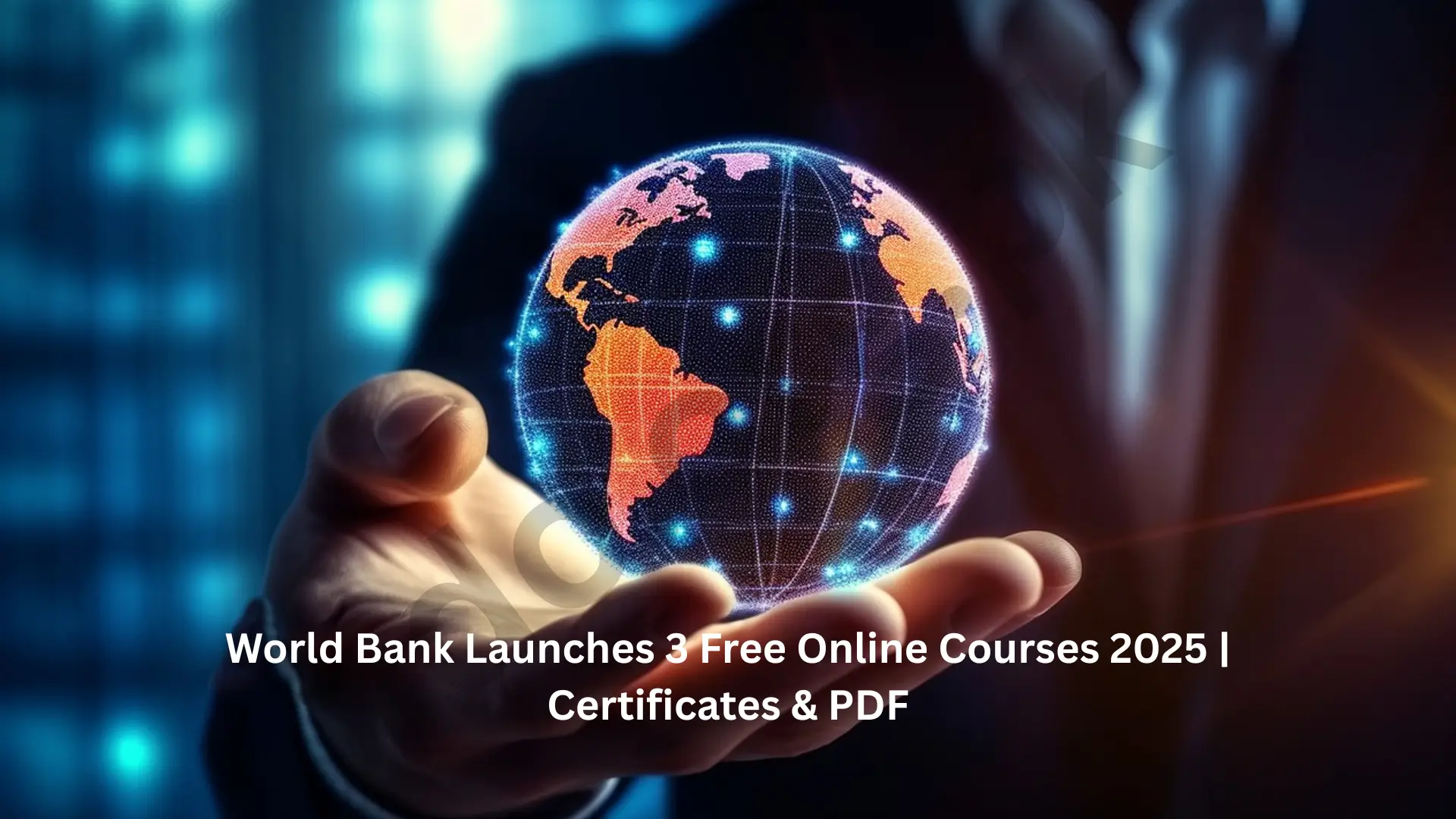World Bank Launches 3 Free Online Courses 2025