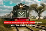 Pakistan Railways Upgrades Lasani Express With New Modern Coaches