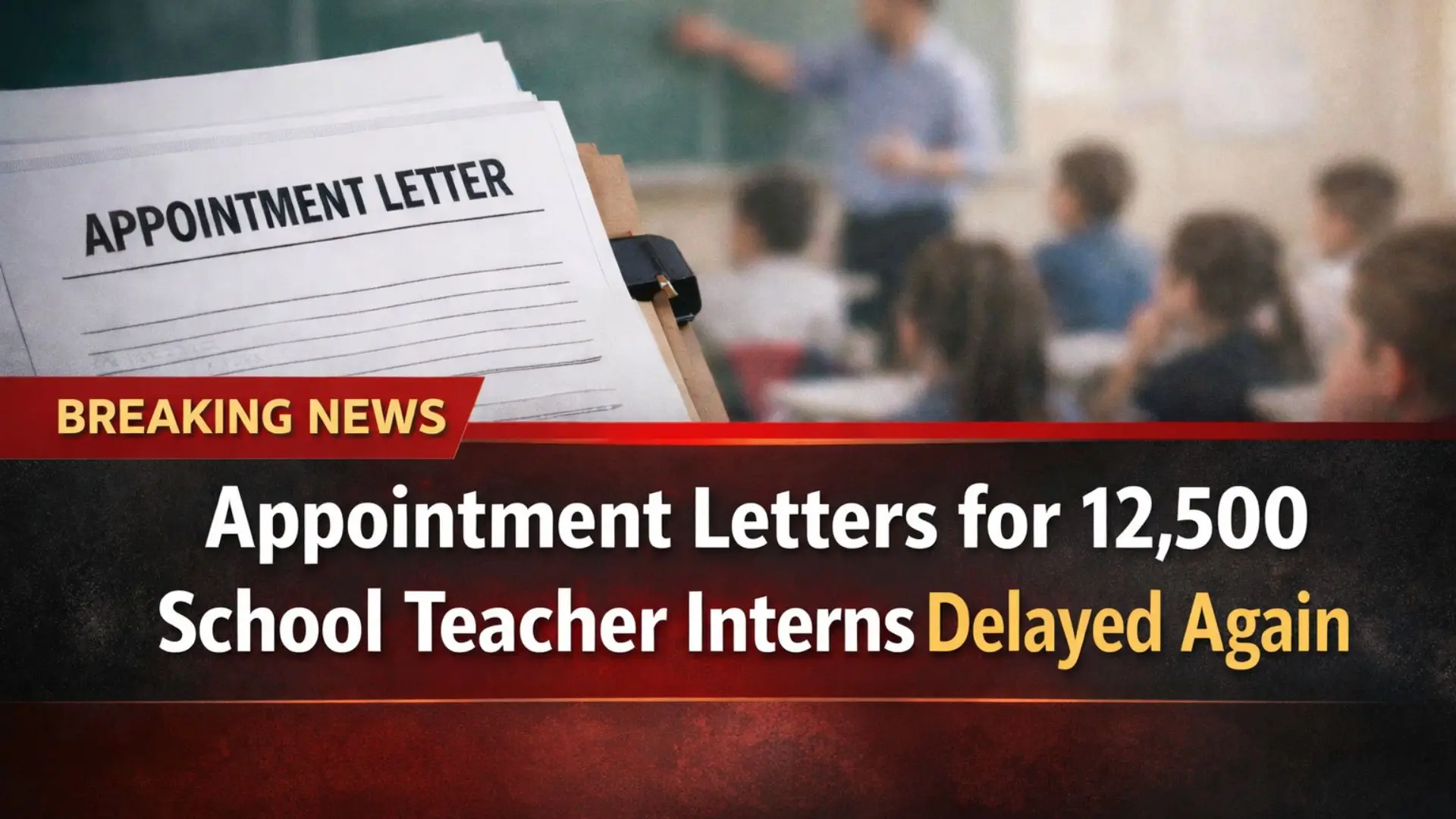 Appointment Letters for 12500 School Teacher Interns Delayed Again