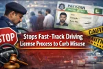 Islamabad Stops Fast-Track Driving License Process to Curb Misuse