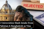 UK Universities Slash Intake from Pakistan & Bangladesh as Visa Crackdown Intensifies